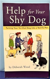Help for your Shy Dog by Deborah Wood NEW